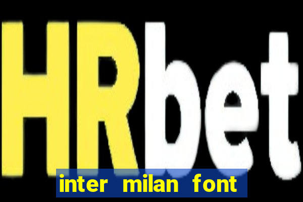 inter milan font free download